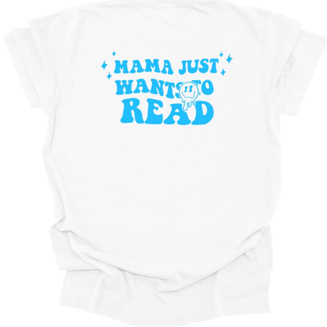 Mama Just Wants to Read - White